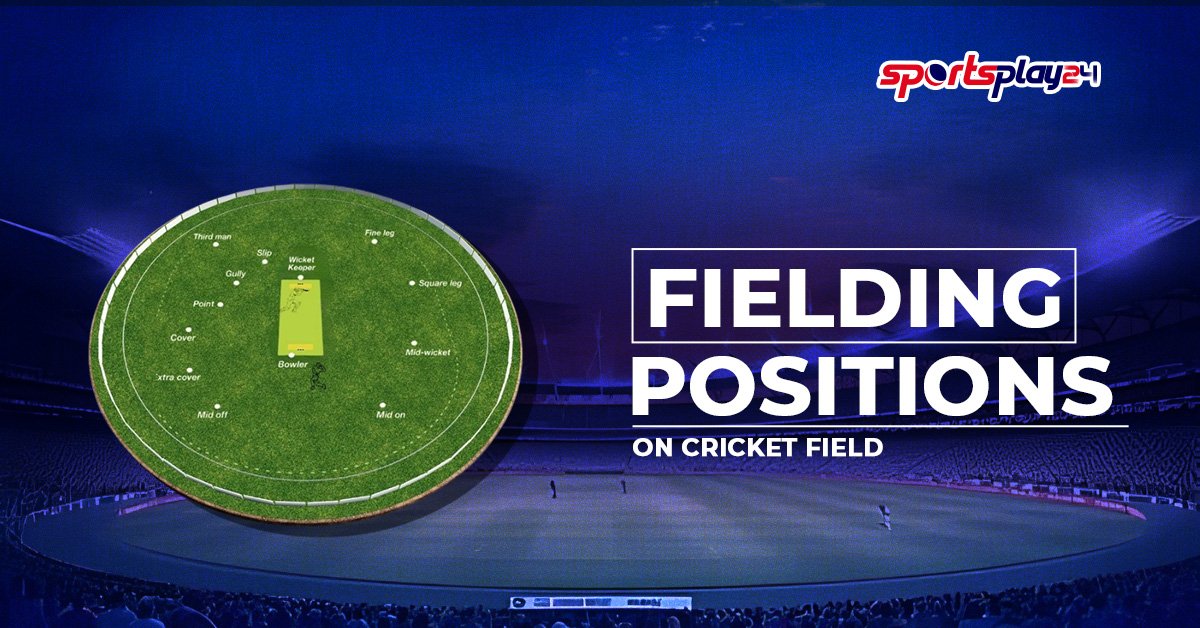 Position 24 Fielding Positions in Cricket Explained with Diagram