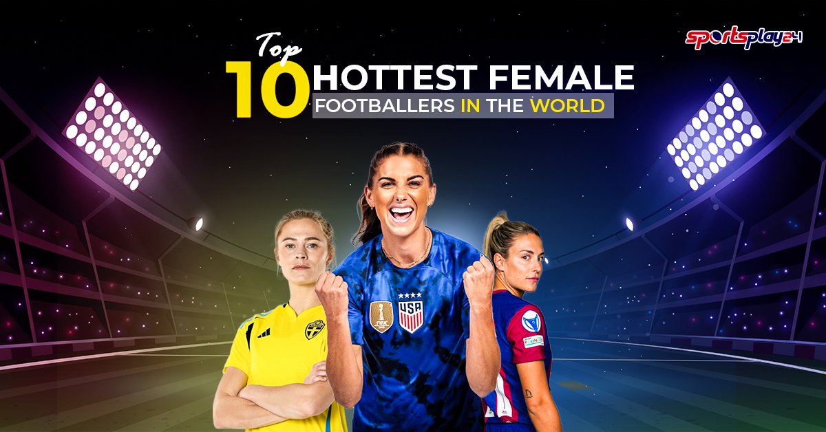 Top 10 Hottest Female Footballers in the World .