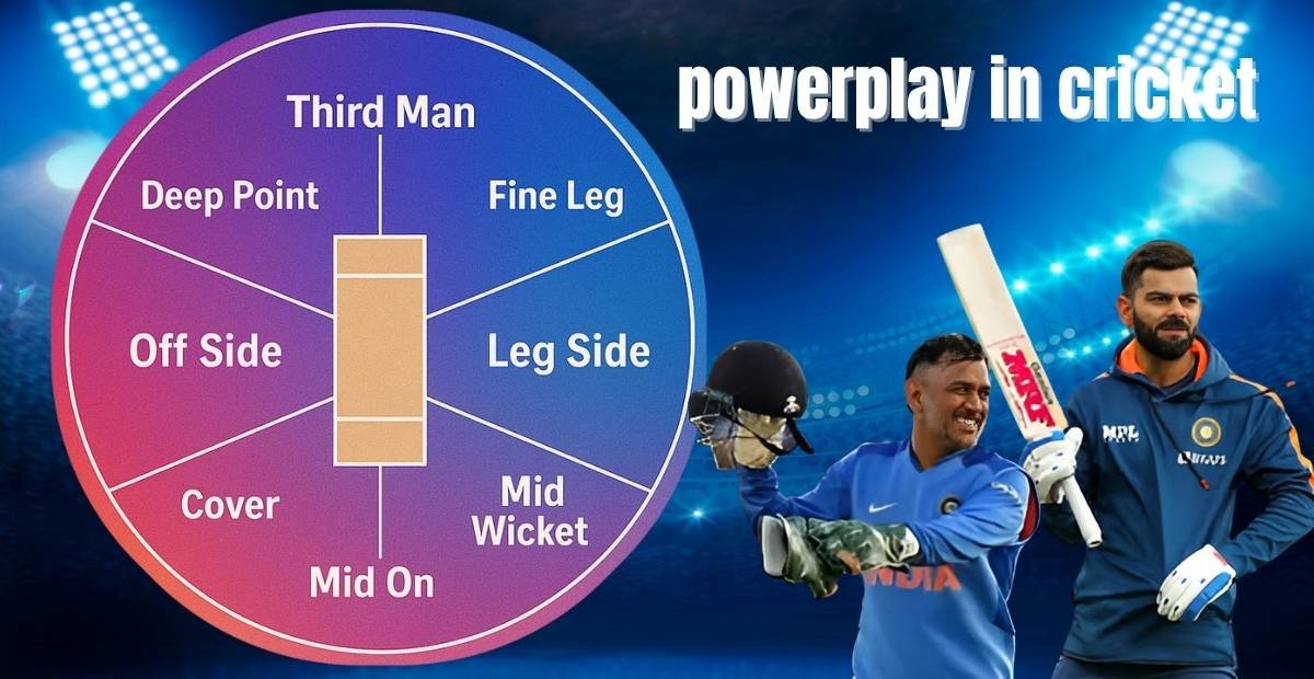 What Is a Powerplay in Cricket? A Detailed Explanation