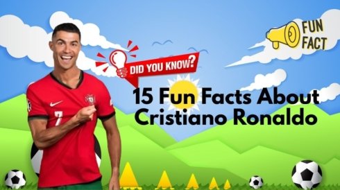 Top 15 Fun Facts About Cristiano Ronaldo