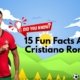 Top 15 Fun Facts About Cristiano Ronaldo