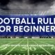 Football Rules for Beginners