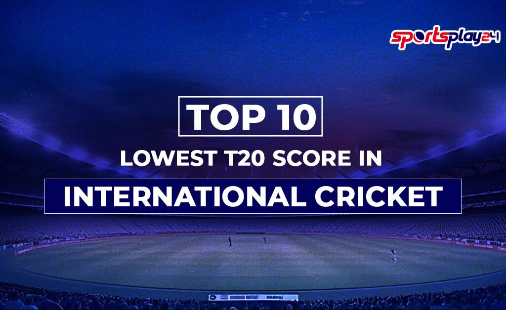 Lowest T20 Score in International Cricket