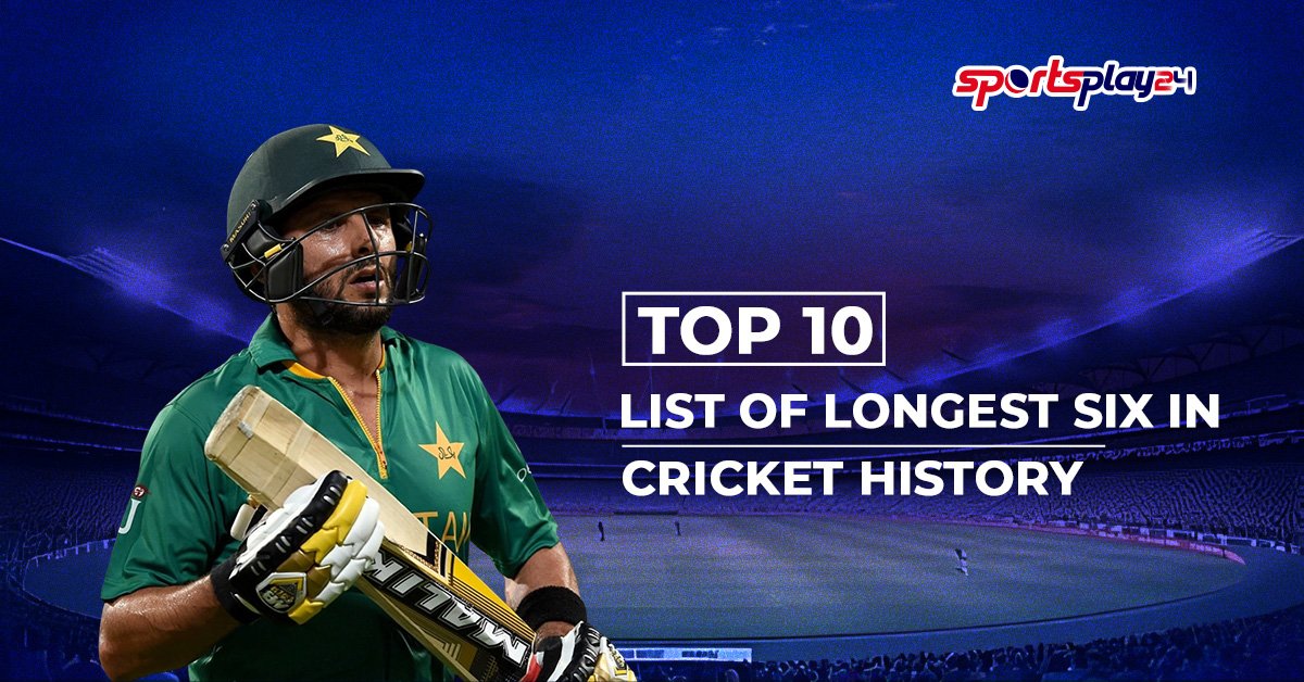 Top 10 Longest Six in Cricket History (Official List)