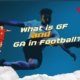 What is GF and GA in Football?