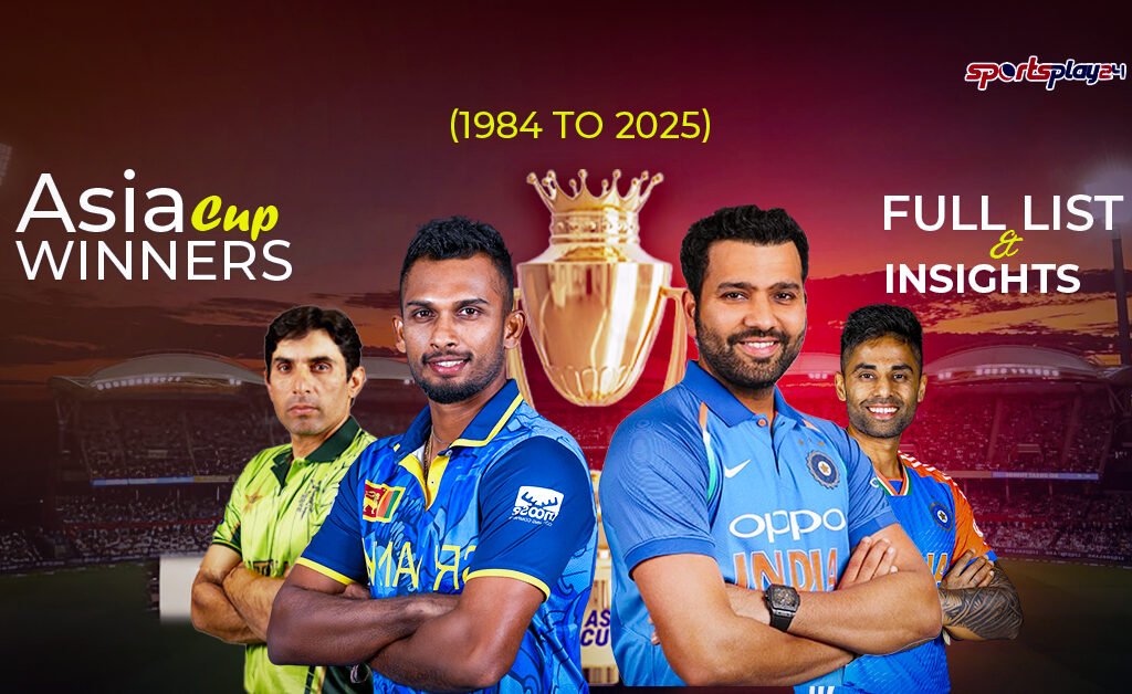 Asia Cup Winners Full List: (1984 to 2025)