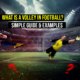 What Is a Volley in Football
