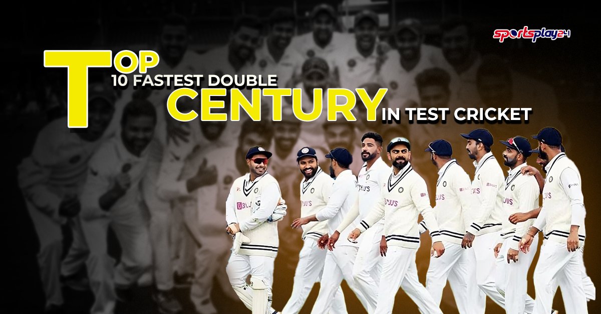 Top 10 Fastest Double Centuries in Test Cricket History