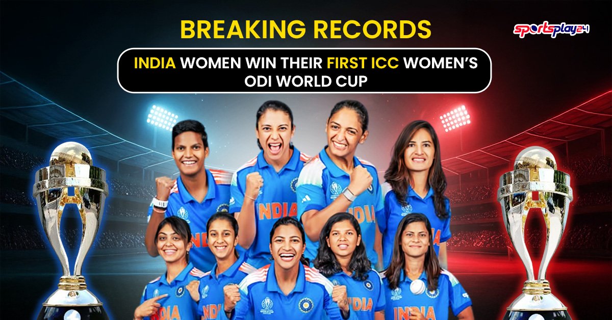 India Women Win Their First ICC Women’s ODI World Cup