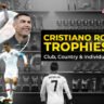 Cristiano Ronaldo Trophies List