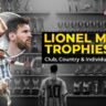 Lionel Messi Trophies List