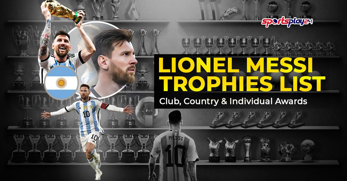 Lionel Messi Trophies List