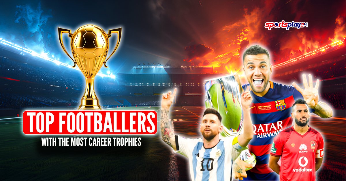 Top Footballers with the Most Career Trophies