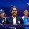 Most Successful Captains in Women’s Cricket