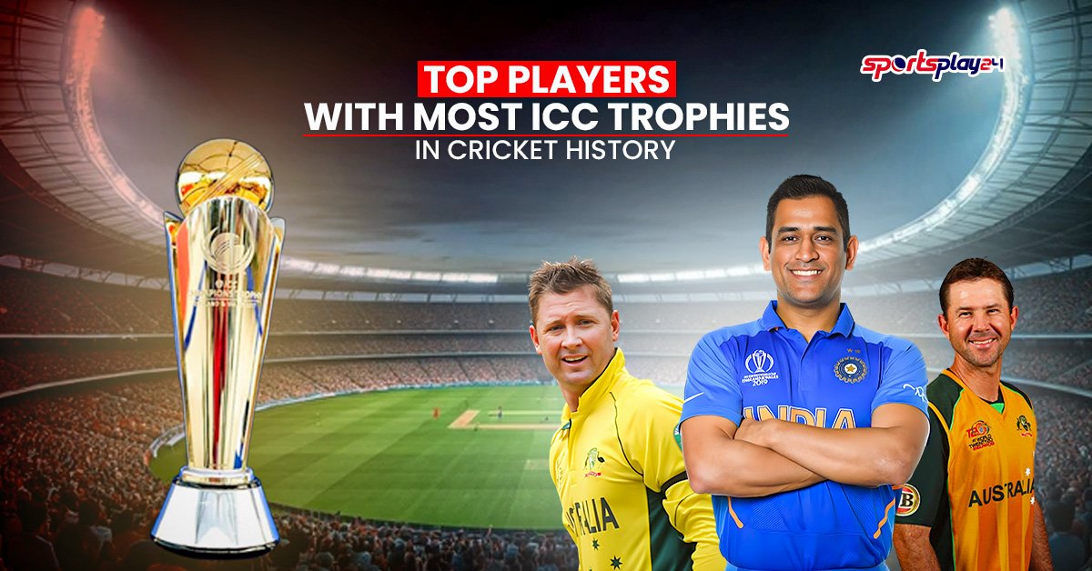 Top Players With Most ICC Trophies in Cricket History