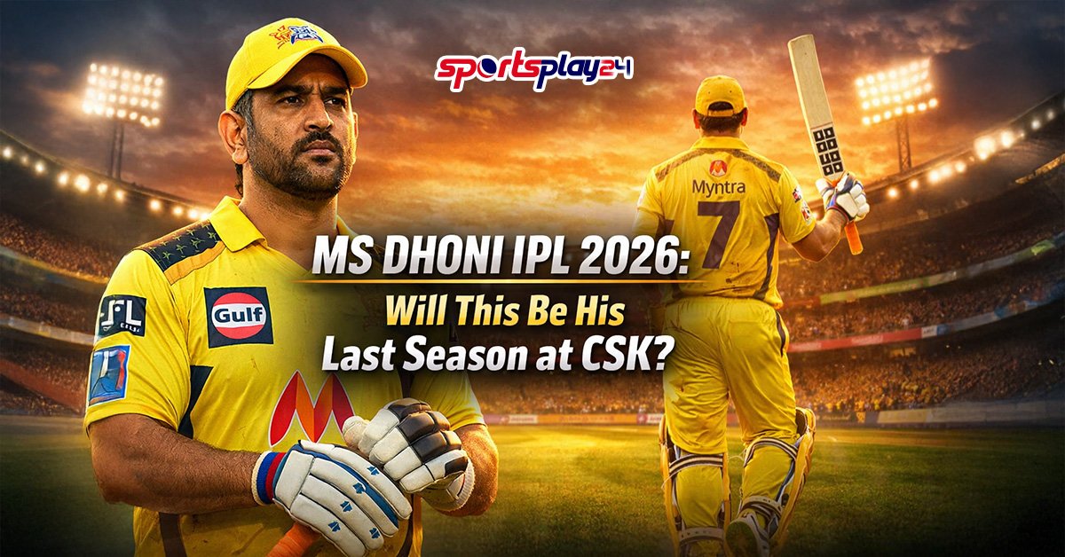 MS Dhoni IPL 2026 Will This Be His Last Season at CSK