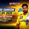 Sanju Samson CSK IPL 2026 Role - Batting Position
