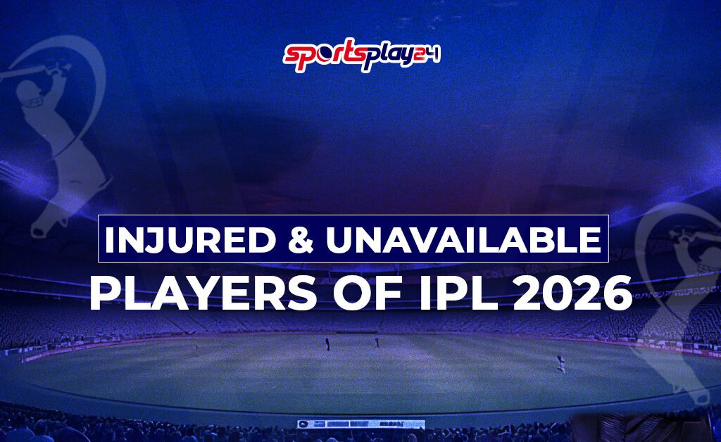 Injured & Unavailable Players of IPL 2026 – Full Updated List